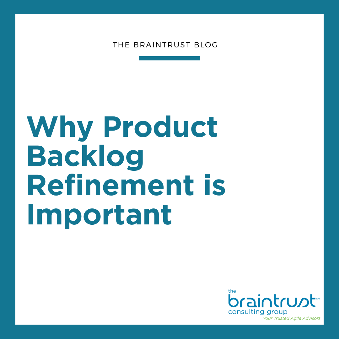 Why Product Backlog Refinement is Important