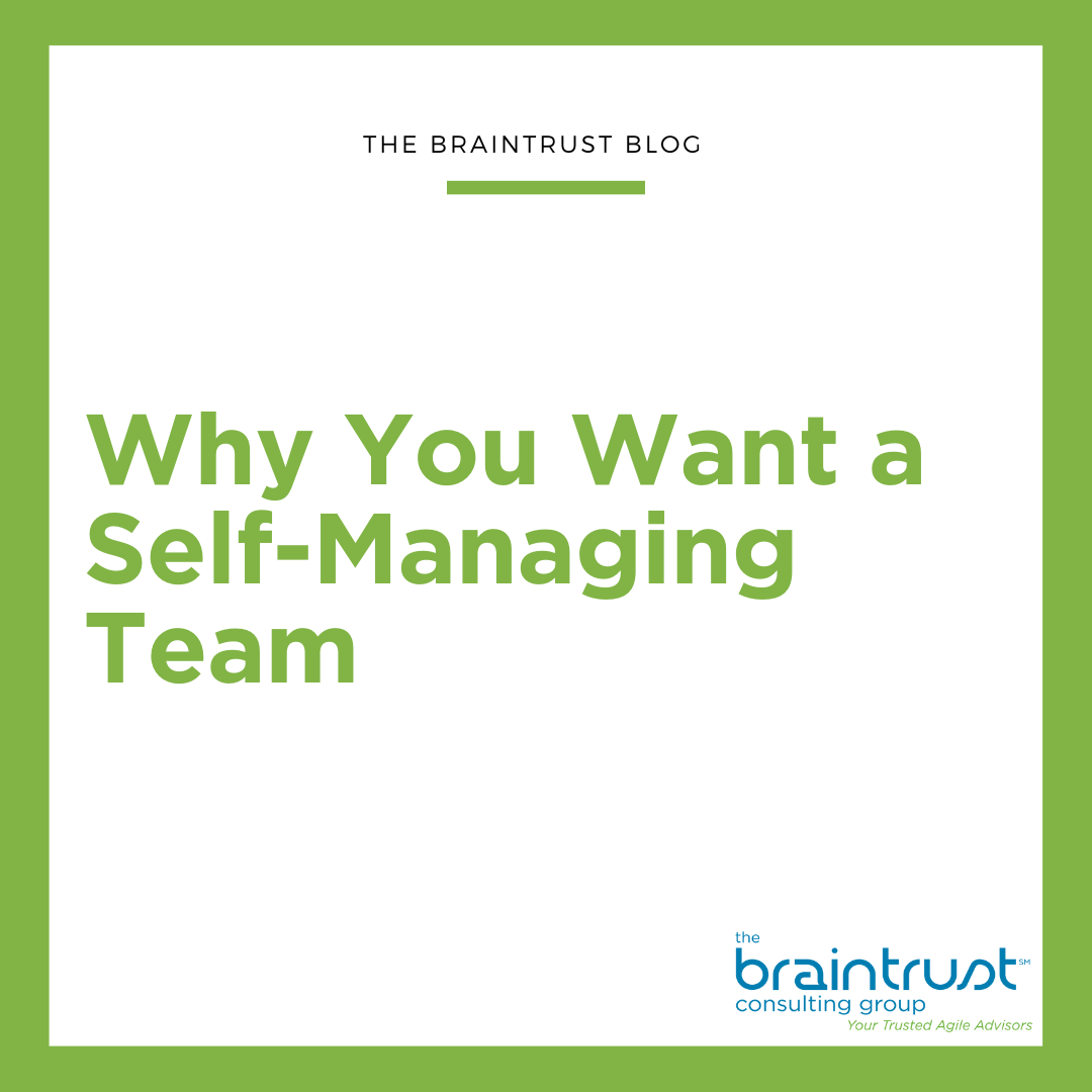 Why You Want a Self-Managing Team