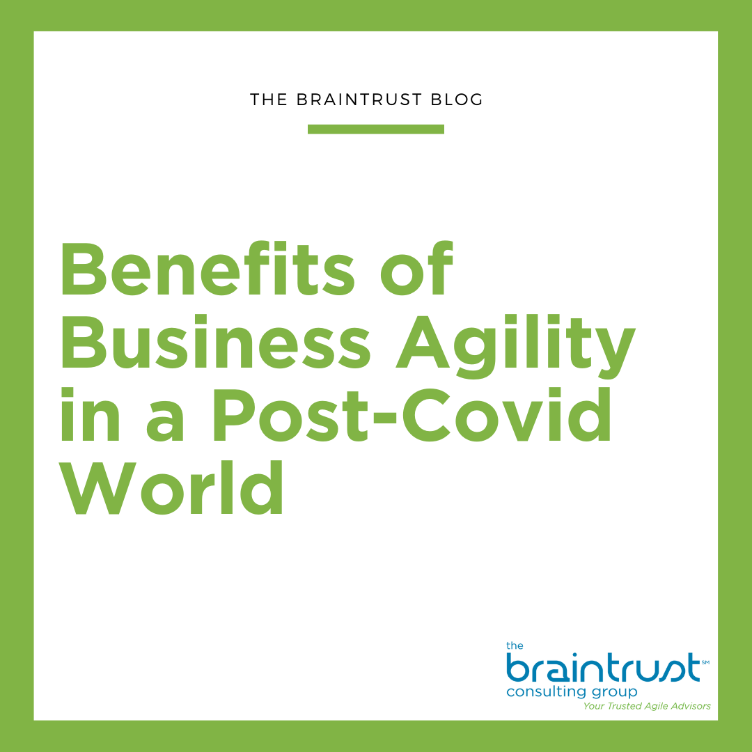 Benefits of Business Agility in a Post-Covid World
