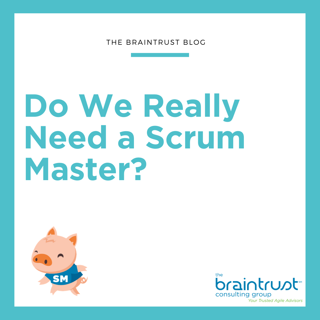 Do We Really Need A Scrum Master?