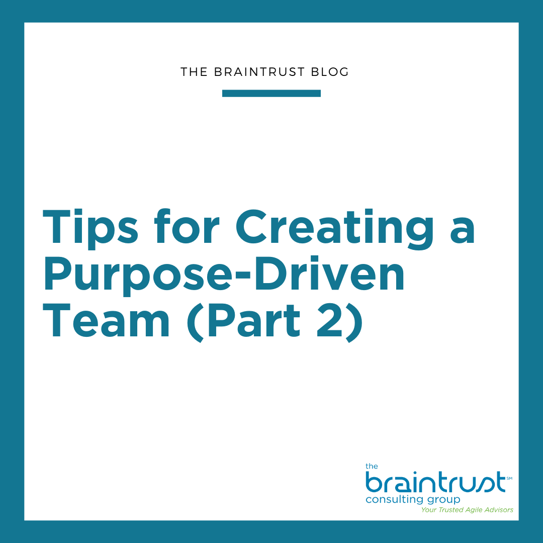 Tips for Creating a Purpose-Driven Team (Part 2)