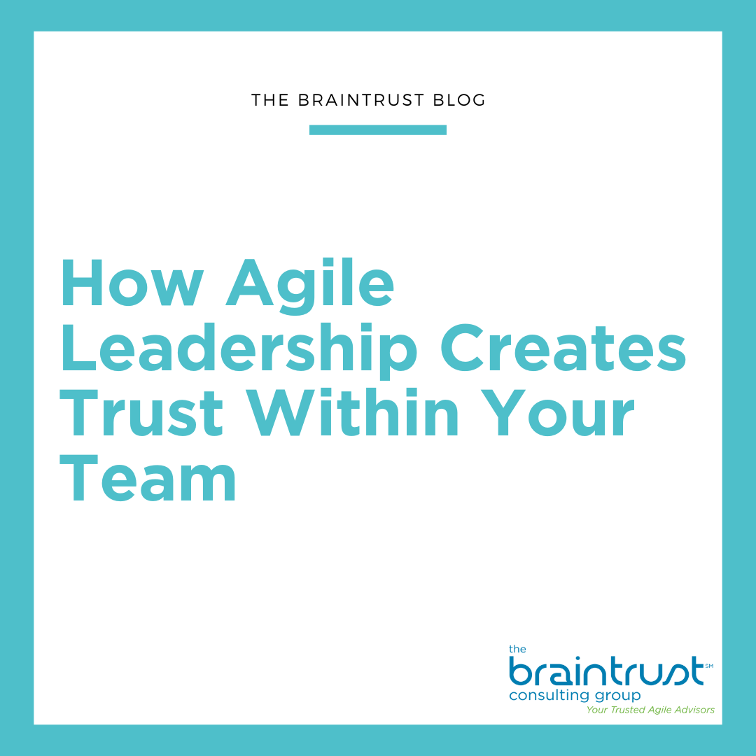 How Agile Leadership Creates Trust Within Your Team