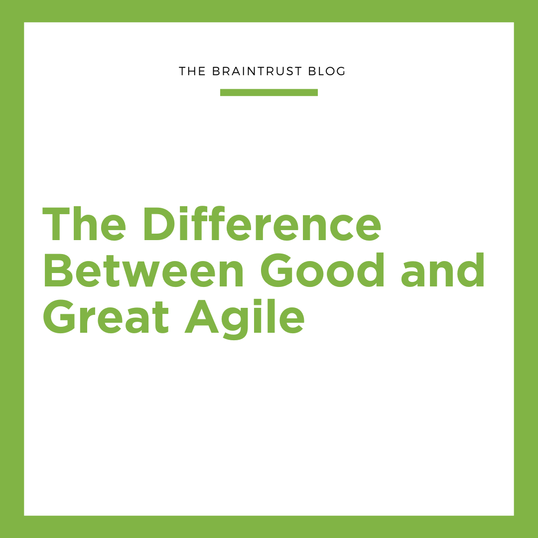 How to Differentiate Between Good Versus Great Agile Practices