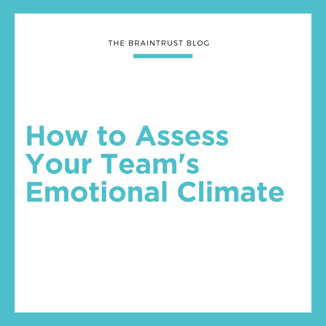 How to Assess Your Team’s Emotional Climate