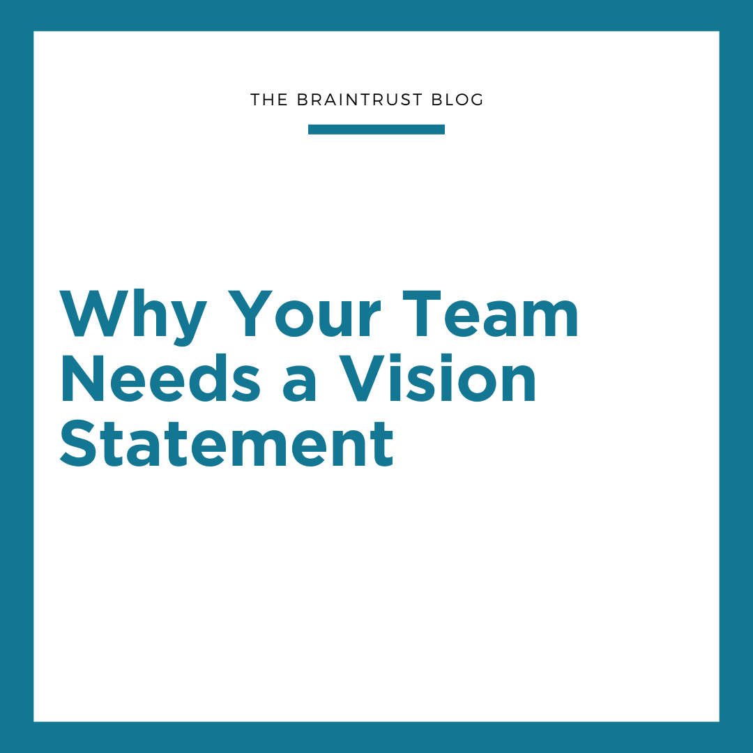 Why Your Team Needs a Vision Statement
